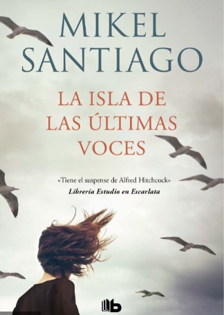Mikel Santiago La Isla de las últimas voces