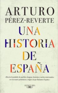 Una Historia de España Perez Reverte